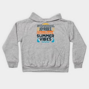 Sunshine & Joyrides - Endless Summer Vibes Quote Kids Hoodie